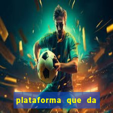 plataforma que da dinheiro pra jogar